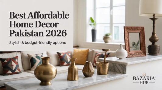 Best Affordable Home Decor Pakistan 2026