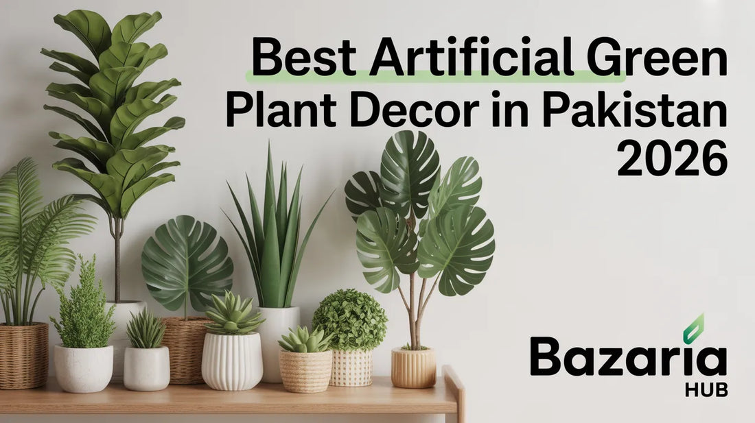 Best Artificial Green Plant Decor in Pakistan 2026