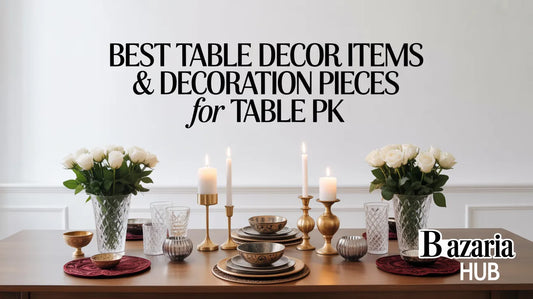 Best Table Decor Items & Decoration Piece for Table PK